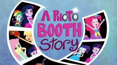My Little Pony Equestria Girls: Summertime Shorts — s01e02 — A Photo Booth Story