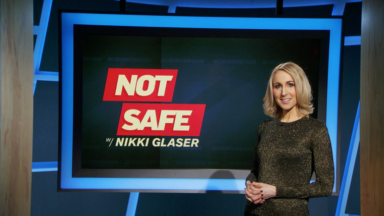 Not Safe with Nikki Glaser — s01e01 — Carpe Do 'Em