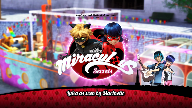 Леди Баг и Супер-кот — s03 special-0 — Miraculous Secrets: Luka as seen by Marinette