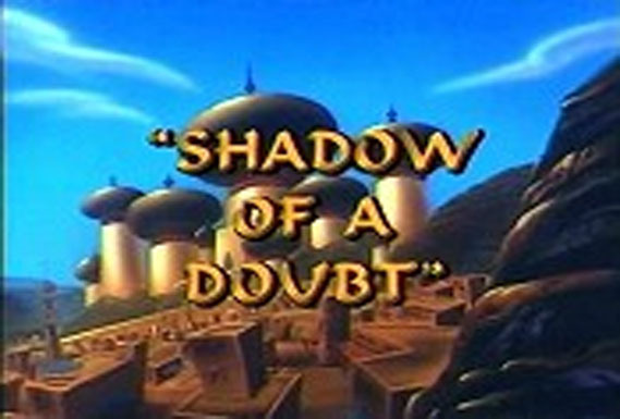 Aladdin — s01e46 — Shadow Of A Doubt