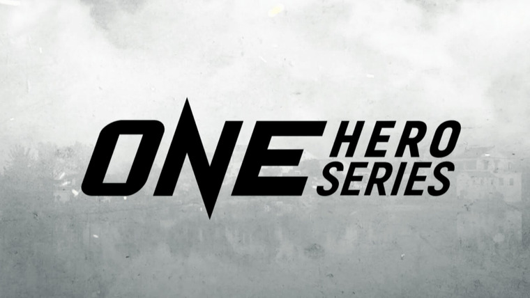 One Championship — s2019e03 — ONE Hero Series January