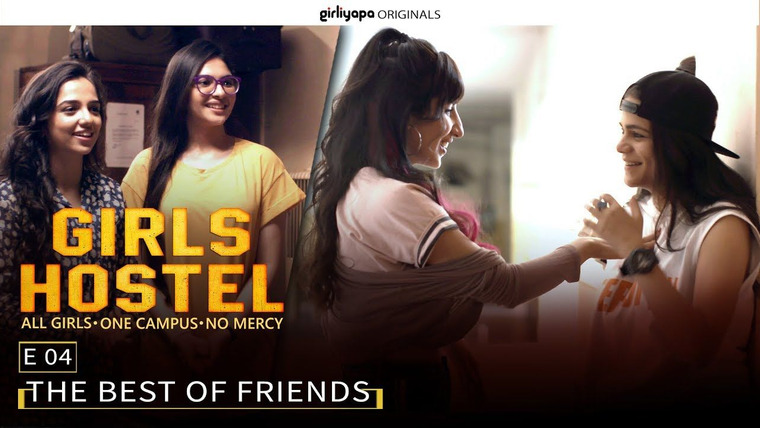 Girls Hostel — s01e04 — The Best of Friends