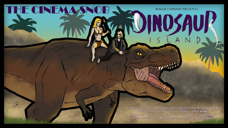 The Cinema Snob — s09e17 — Dinosaur Island