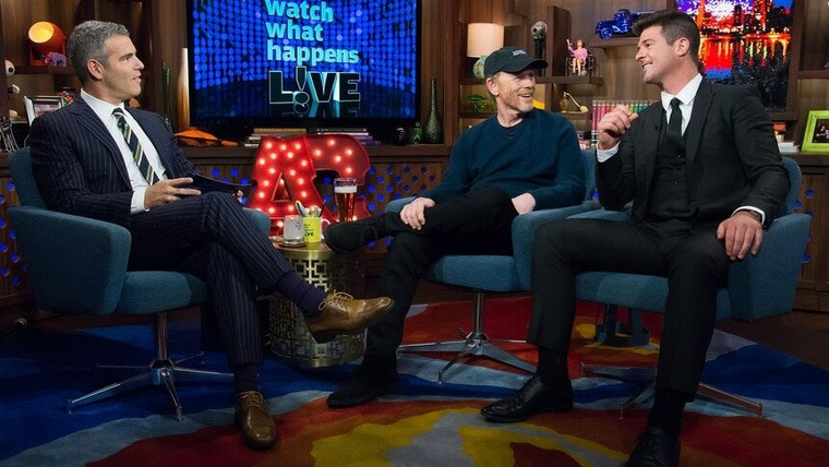 Watch What Happens Live — s12e168 — Robin Thicke, Ron Howard