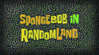 Губка Боб квадратные штаны — s12e27 — SpongeBob in RandomLand