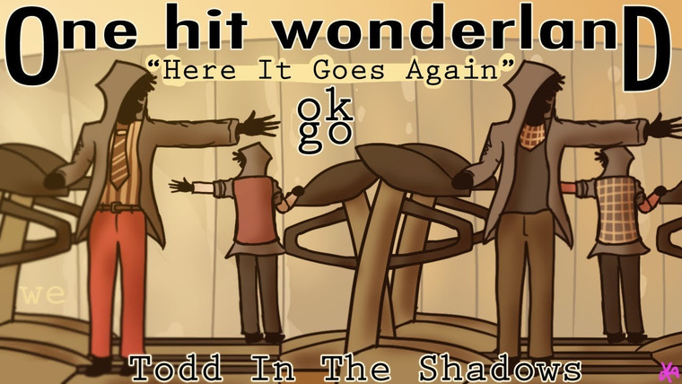 Тодд в Тени — s11e06 — "Here It Goes Again" by OK Go – One Hit Wonderland