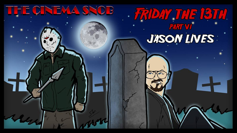The Cinema Snob — s09e38 — Friday the 13th Part VI: Jason Lives