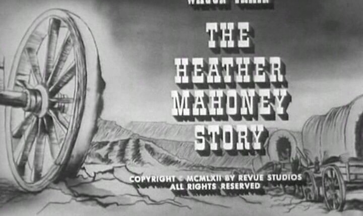 Караван повозок — s05e37 — The Heather Mahoney Story