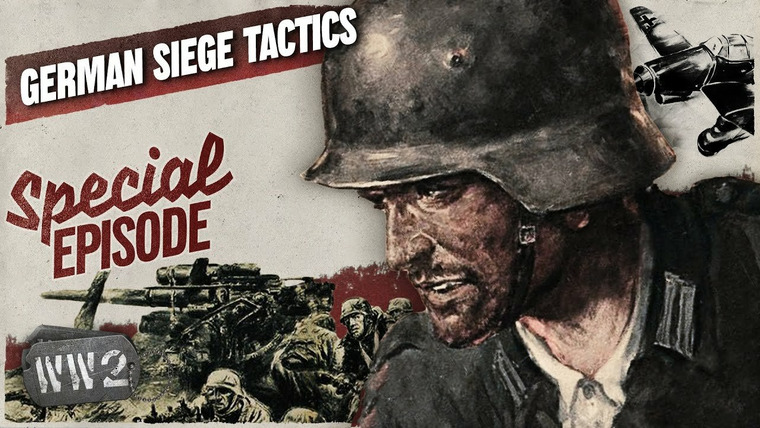 World War Two: Week by Week — s03 special-109 — German Siege Tactics