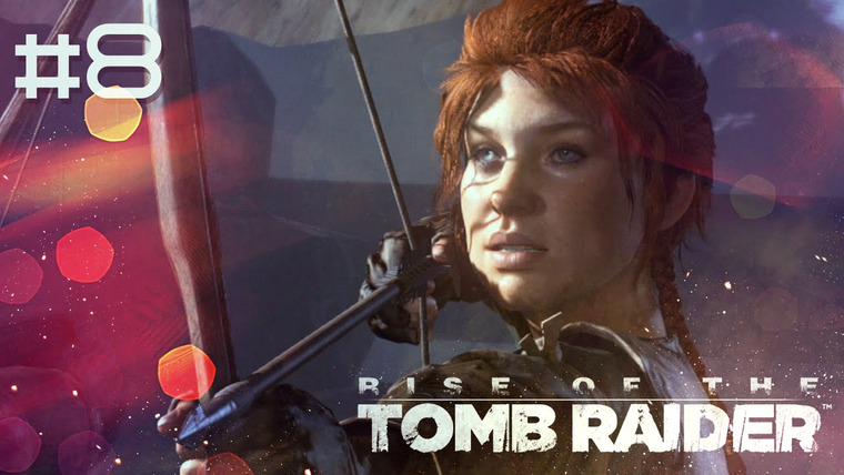 DariyaWillis — s2015e149 — Rise of the Tomb Raider #8: Последователи пророка