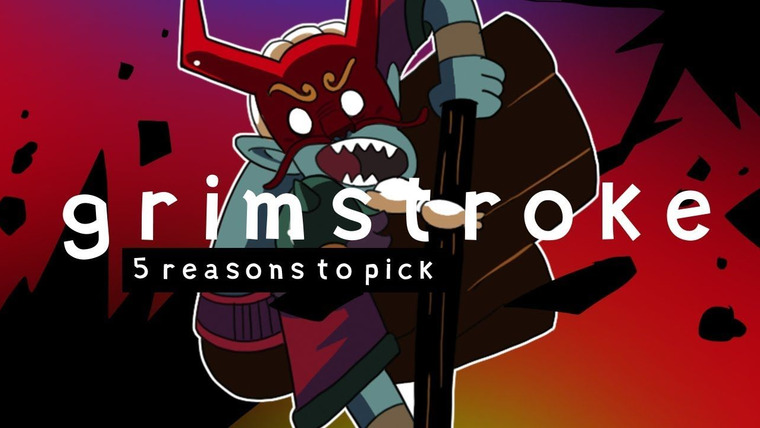 5 REASONS TO PICK — s01e63 — 5 REASONS TO PICK GRIMSTROKE