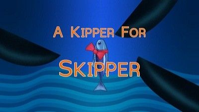 Пингвины Мадагаскара — s03e15 — A Kipper for Skipper