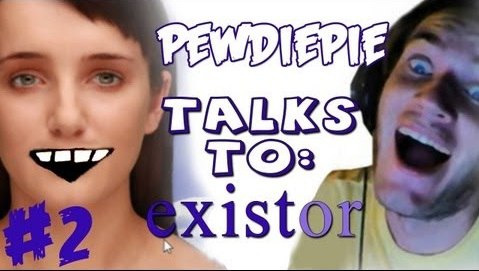 PewDiePie — s03e452 — CRAZIEST GIRL ON THE PLANET! - Existor (Evie) - Part 2