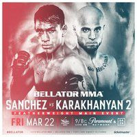 Bellator MMA Live — s16e05 — Bellator 218: Sanchez vs. Karakhanyan 2