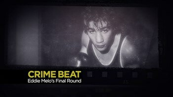 Crime Beat — s03e10 — Eddie Melo's Final Round
