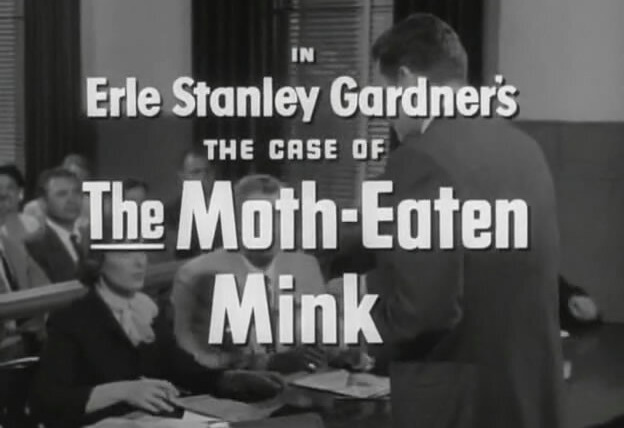Перри Мэйсон — s01e13 — Erle Stanley Gardner's The Case of the Moth-Eaten Mink