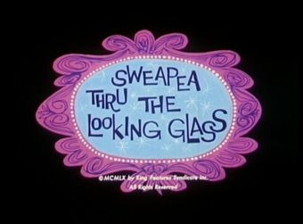Popeye — s1960e123 — Sweapea Thru the Looking Glass