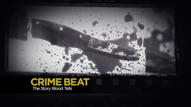 Crime Beat — s03e21 — The Story Blood Tells