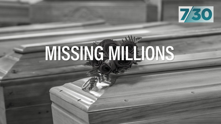 7.30 — s2022e81 — Missing Millions