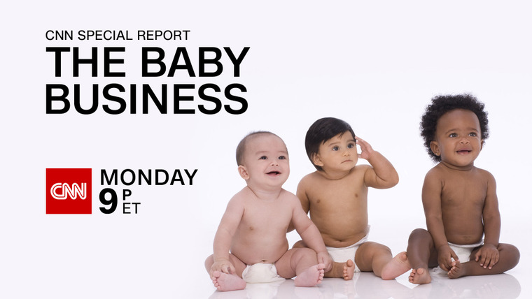CNN Special Report — s2022e11 — The Baby Business