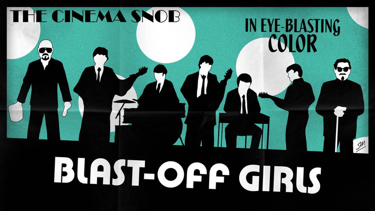 The Cinema Snob — s09e23 — Blast-Off Girls