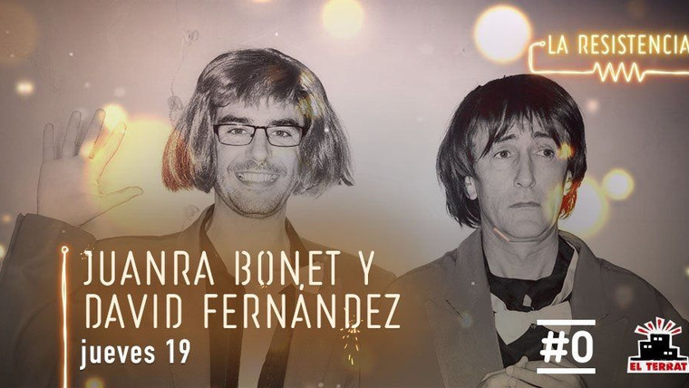 La Resistencia — s03e07 — Juanra Bonet y David Fernández