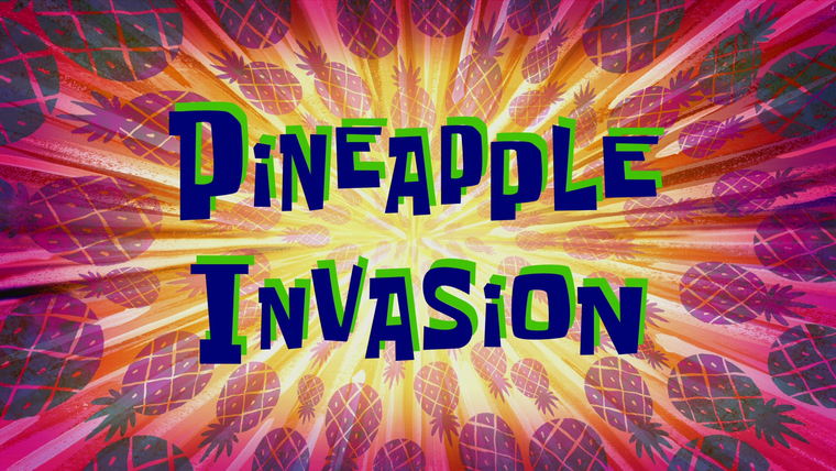 SpongeBob SquarePants — s09e46 — Pineapple Invasion