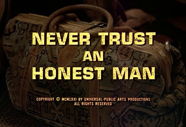 Прозвища Смит и Джонс — s01e14 — Never Trust an Honest Man