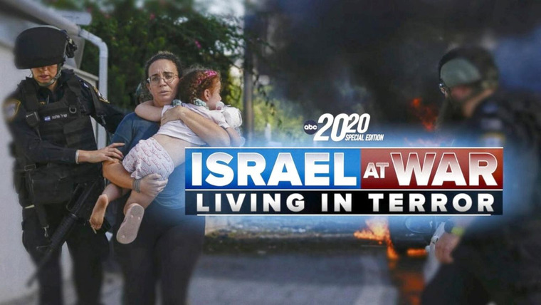 20/20 — s2023 special-4 — Israel at War: Living in Terror - A Special Edition of 20/20