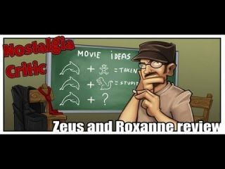 Nostalgia Critic — s03e37 — Zeus and Roxanne