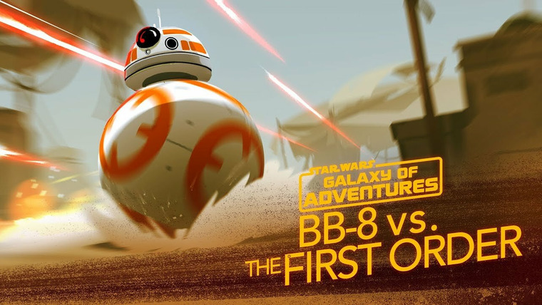 Star Wars Galaxy of Adventures — s02e05 — BB-8 - A Hero Rolls Out