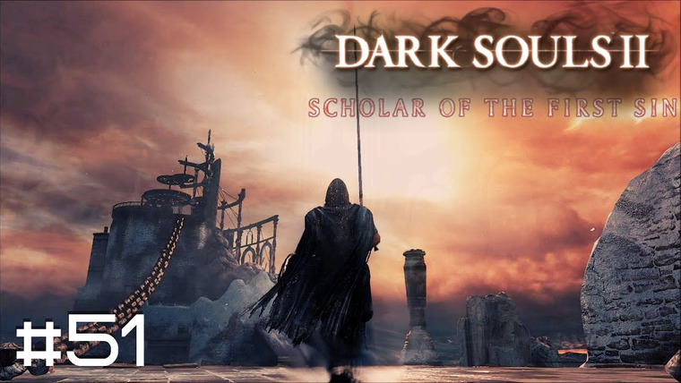 DariyaWillis — s2016e10 — DARK SOULS II: SotFS. DLC #51: Мглистая Башня