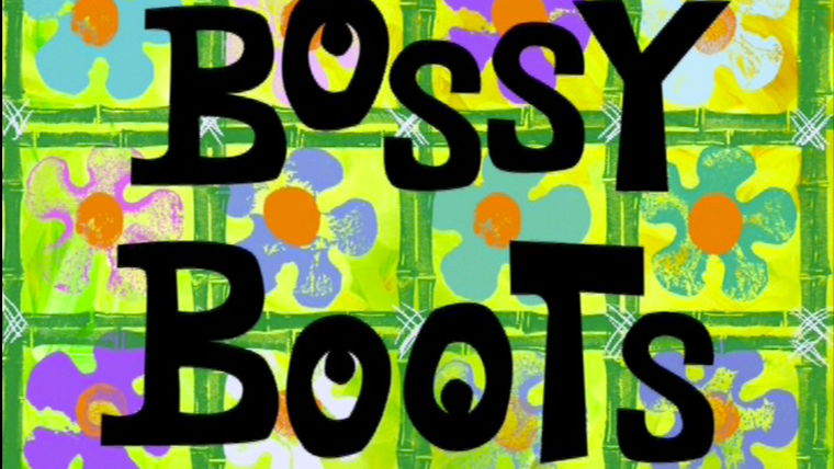 Губка Боб квадратные штаны — s02e04 — Bossy Boots