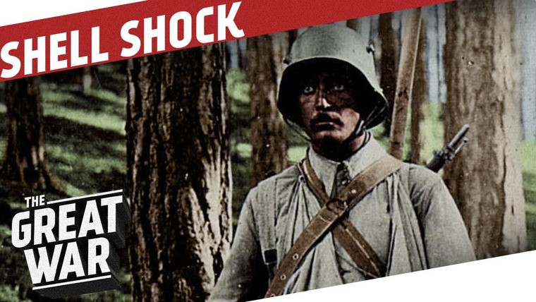 The Great War: Week by Week 100 Years Later — s03 special-34 — Shell Shock - The Psychological Scars of World War 1