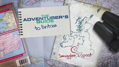 The Adventurer's Guide to Britain — s01e05 — Smugglers Coast