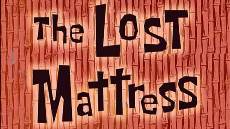 SpongeBob SquarePants — s04e03 — The Lost Mattress