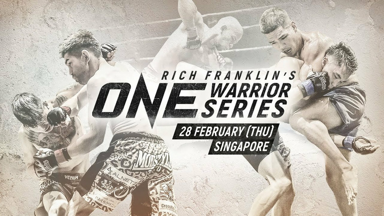 One Championship — s2019e07 — ONE Warrior Series 4