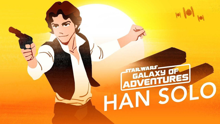 Star Wars Galaxy of Adventures — s01e09 — Han Solo – Galaxy's Best Smuggler