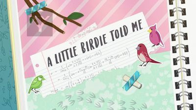 Мой маленький пони: Девочки из Эквестрии - Лучше вместе — s01e10 — A Little Birdie Told Me