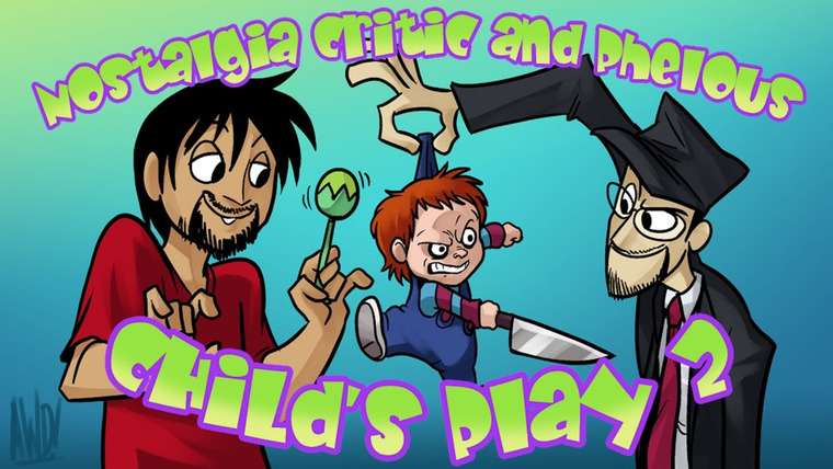 Ностальгирующий критик — s08 special-0 — Child's Play 2 (with Phelous)