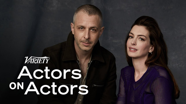 Variety Studio: Actors on Actors — s16e02 — Anne Hathaway and Jeremy Strong