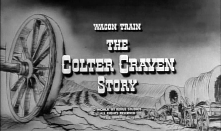 Караван повозок — s04e09 — The Colter Craven Story