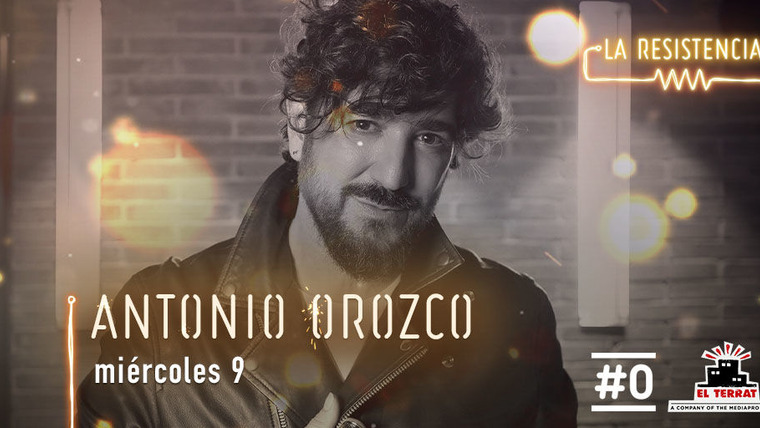 La Resistencia — s04e49 — Antonio Orozco