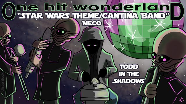 Todd in the Shadows — s07e18 — "Star Wars Theme/Cantina Band" by Meco – One Hit Wonderland
