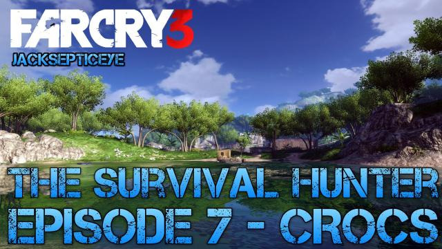 Jacksepticeye — s02e169 — Far Cry 3 - The Survival Hunter - Man vs Wild Episode 7 - Crocodiles