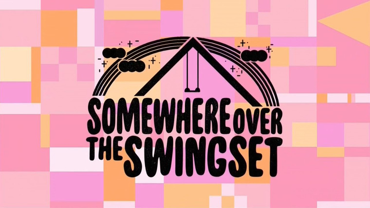 The Powerpuff Girls — s01e38 — Somewhere Over the Swingset