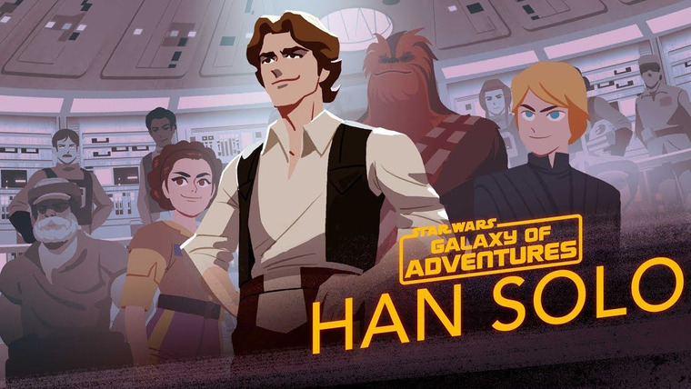 Star Wars Galaxy of Adventures — s01e32 — Han Solo - From Smuggler to General