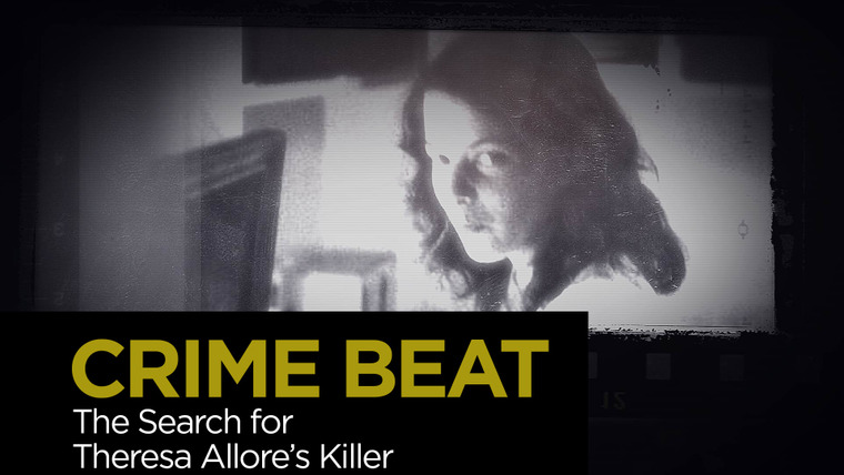 Crime Beat — s04e17 — The Search for Theresa Allore's Killer