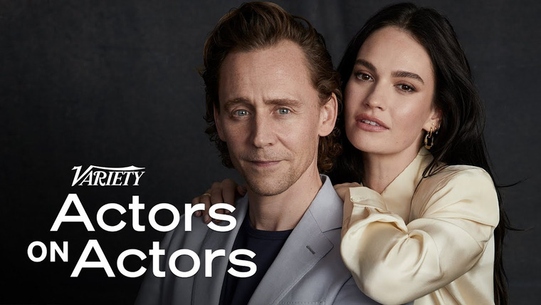 Variety Studio: Actors on Actors — s16e06 — Tom Hiddleston and Lily James