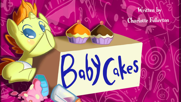 My Little Pony: Friendship is Magic — s02e13 — Baby Cakes